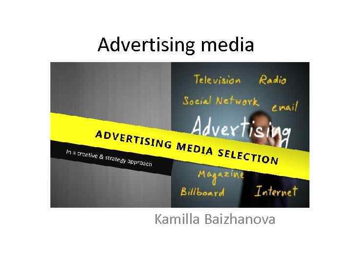Advertising media Kamilla Baizhanova 