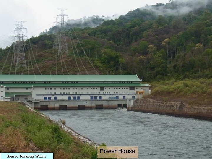 Source：Mekong Watch Power House 