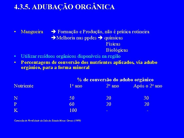 4. 3. 5. ADUBAÇÃO ORG NICA • Mangueira Formação e Produção, não é prática