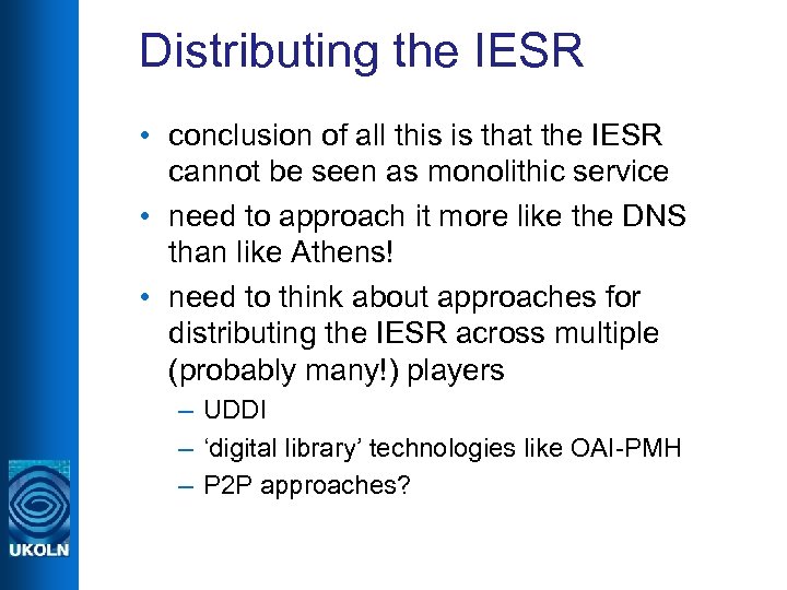 Distributing the IESR • conclusion of all this is that the IESR cannot be