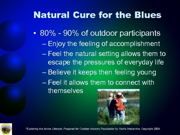 Natural Cure for the Blues • 80% - 90% of outdoor participants – Enjoy