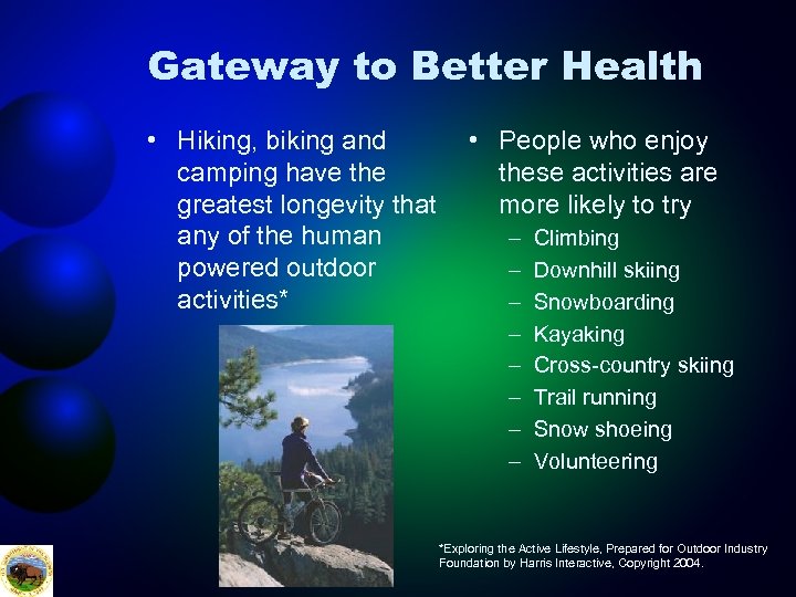 Gateway to Better Health • Hiking, biking and camping have the greatest longevity that