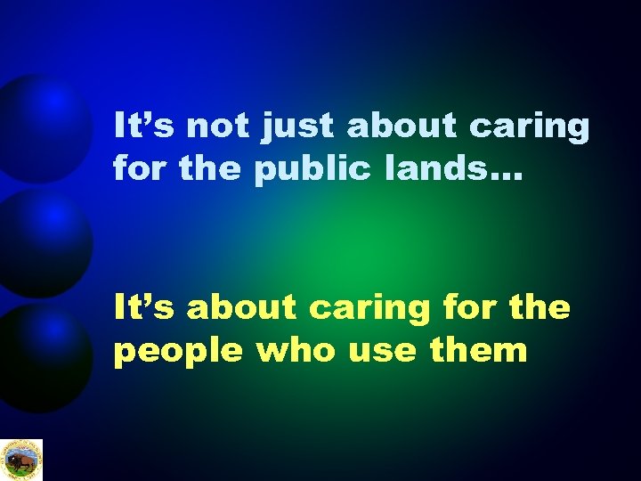 It’s not just about caring for the public lands… It’s about caring for the