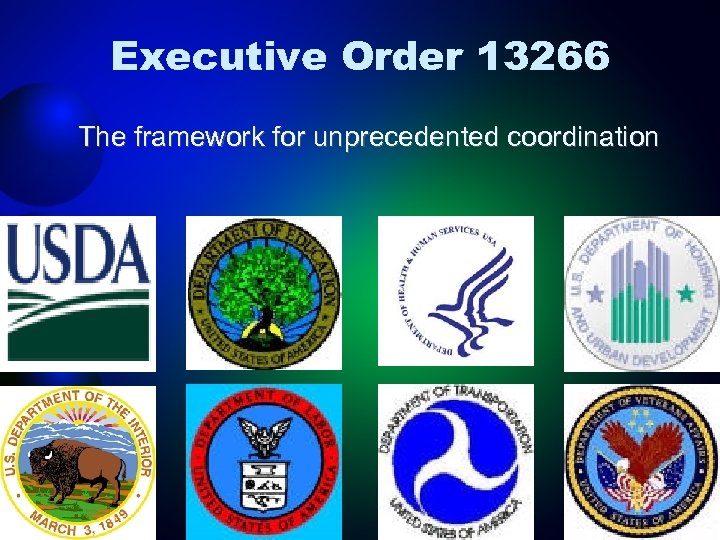 Executive Order 13266 The framework for unprecedented coordination 