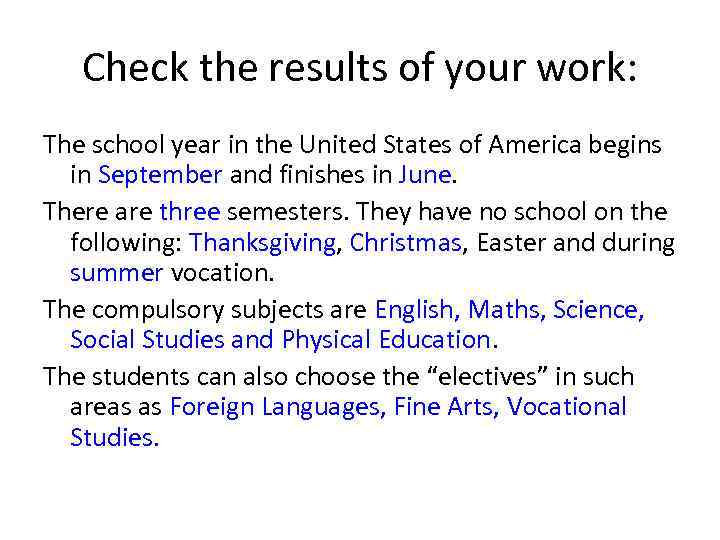 Check the results of your work: The school year in the United States of