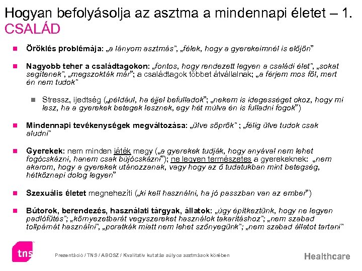 Hogyan befolyásolja az asztma a mindennapi életet – 1. CSALÁD n Öröklés problémája: „a