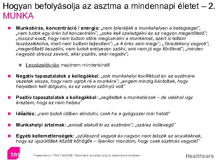 Hogyan befolyásolja az asztma a mindennapi életet – 2. MUNKA n Munkabírás, koncentráció /
