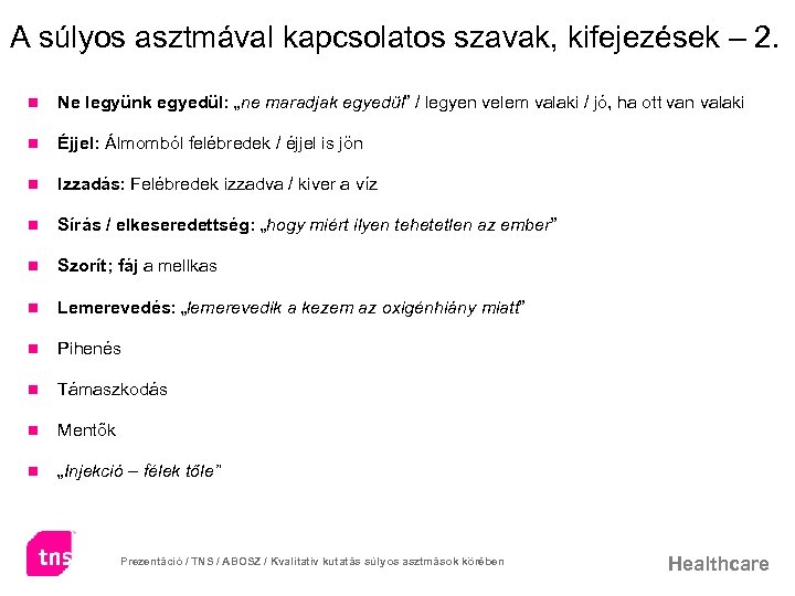 A súlyos asztmával kapcsolatos szavak, kifejezések – 2. n Ne legyünk egyedül: „ne maradjak