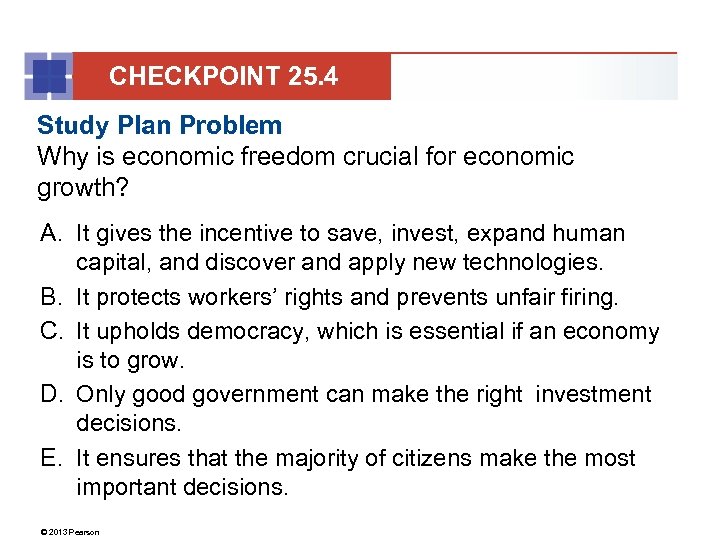 CHECKPOINT 25. 4 Study Plan Problem Why is economic freedom crucial for economic growth?