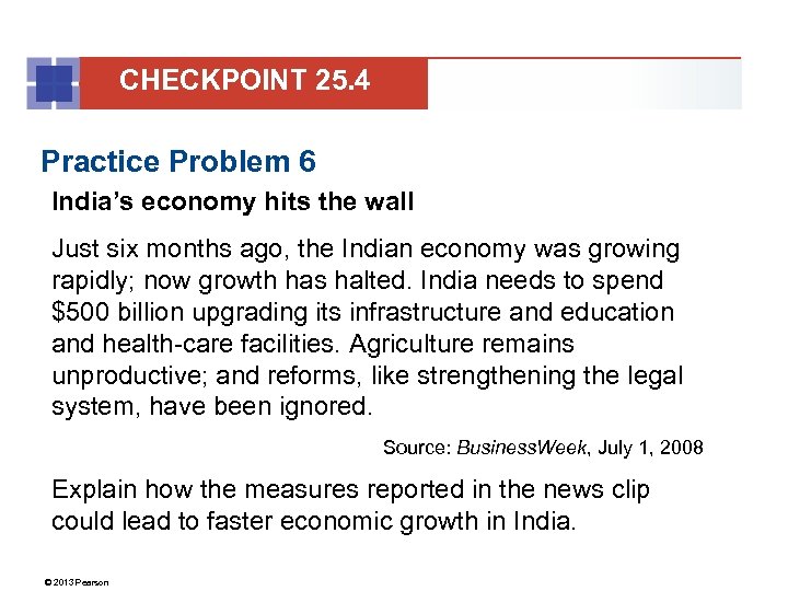 CHECKPOINT 25. 4 Practice Problem 6 India’s economy hits the wall Just six months