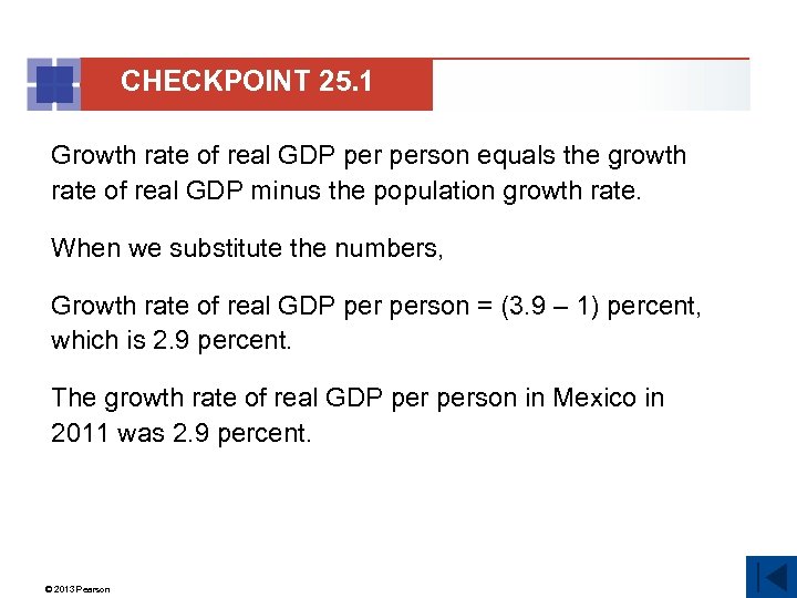 CHECKPOINT 25. 1 Growth rate of real GDP person equals the growth rate of