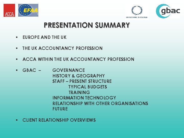 PRESENTATION SUMMARY § EUROPE AND THE UK § THE UK ACCOUNTANCY PROFESSION § ACCA