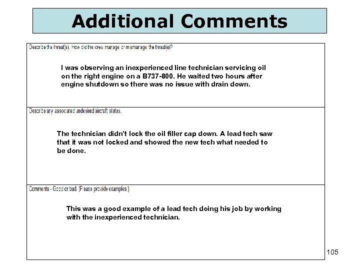 Additional Comments I was observing an inexperienced line technician servicing oil on the right