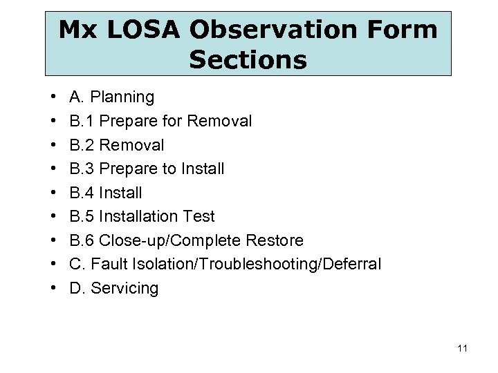 Mx LOSA Observation Form Sections • • • A. Planning B. 1 Prepare for