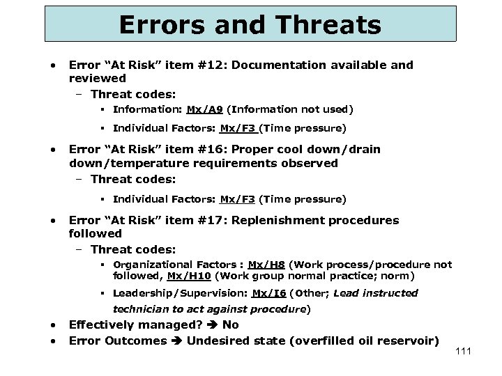 Errors and Threats • Error “At Risk” item #12: Documentation available and reviewed –