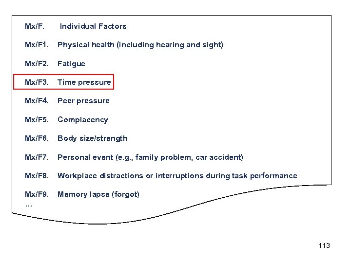 Mx/F. Individual Factors Mx/F 1. Physical health (including hearing and sight) Mx/F 2. Fatigue