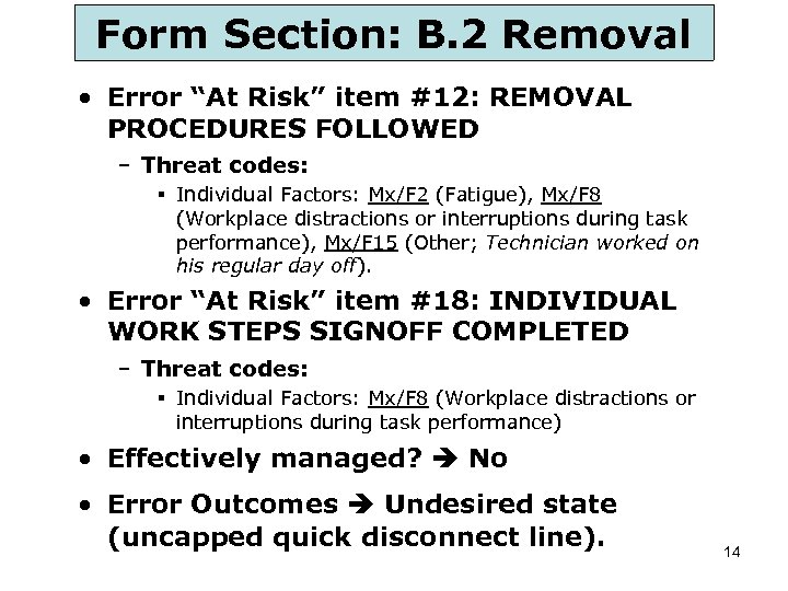 Form Section: B. 2 Removal • Error “At Risk” item #12: REMOVAL PROCEDURES FOLLOWED