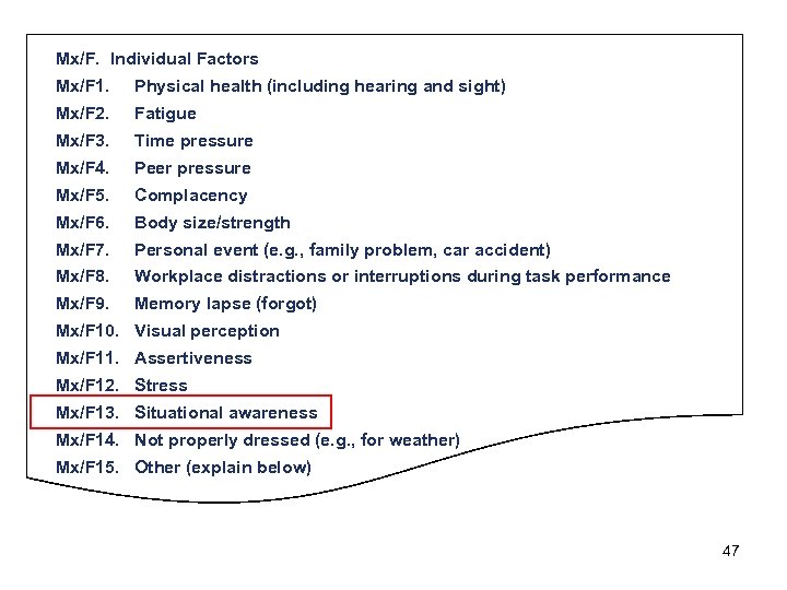 Mx/F. Individual Factors Mx/F 1. Physical health (including hearing and sight) Mx/F 2. Fatigue