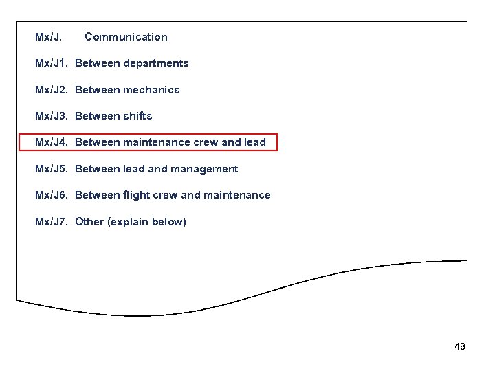 Mx/J. Communication Mx/J 1. Between departments Mx/J 2. Between mechanics Mx/J 3. Between shifts