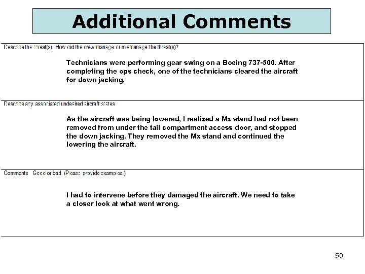 Additional Comments Technicians were performing gear swing on a Boeing 737 -500. After completing
