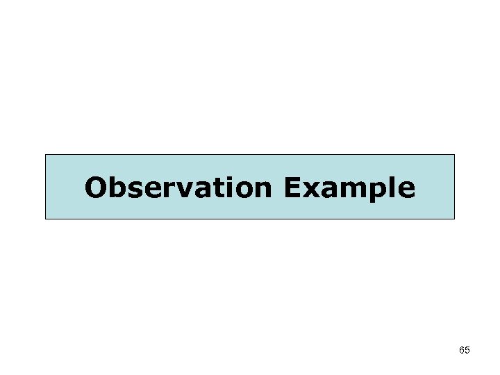Observation Example 65 