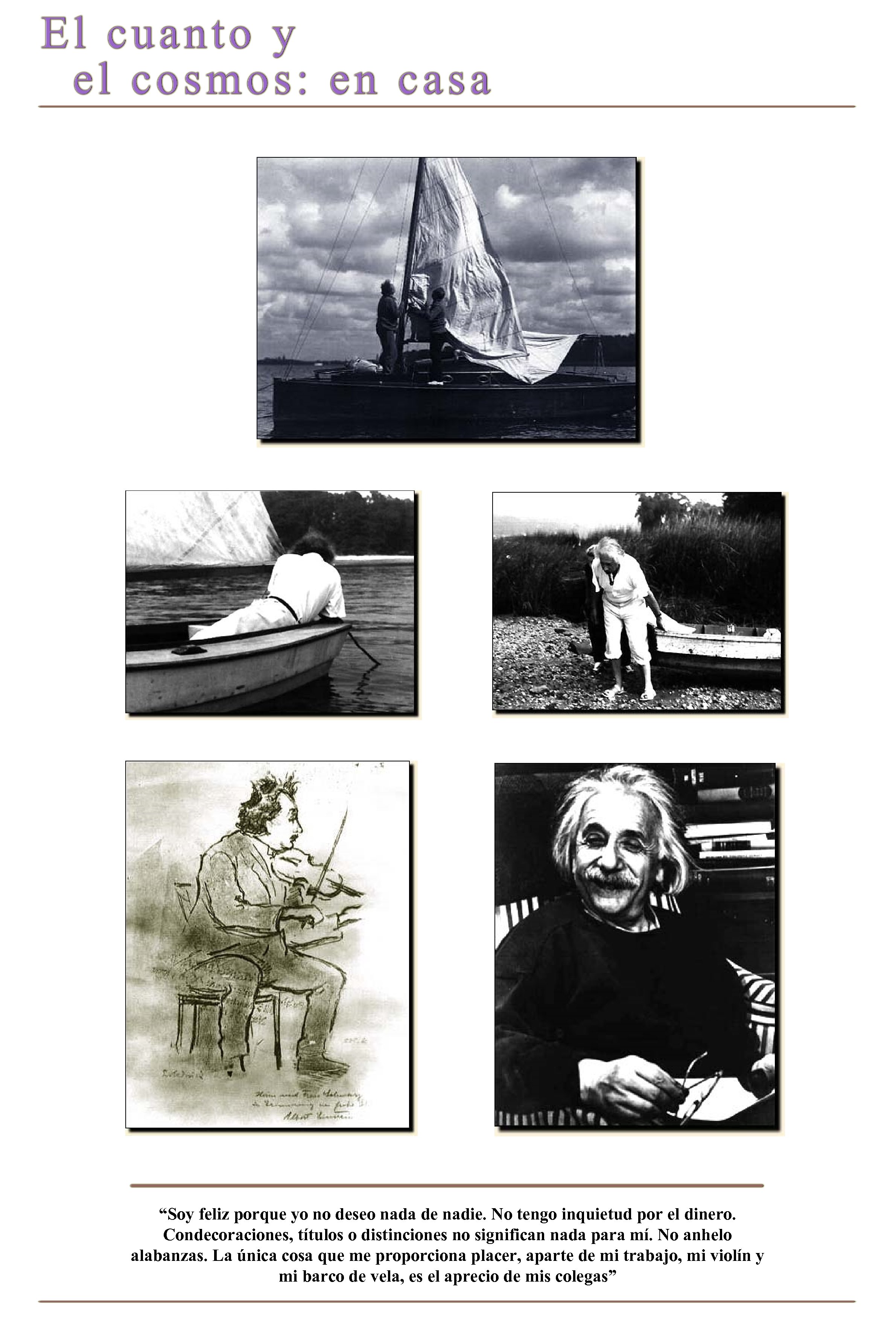 “Soy feliz porque yo no deseo nada de nadie. No tengo inquietud por el