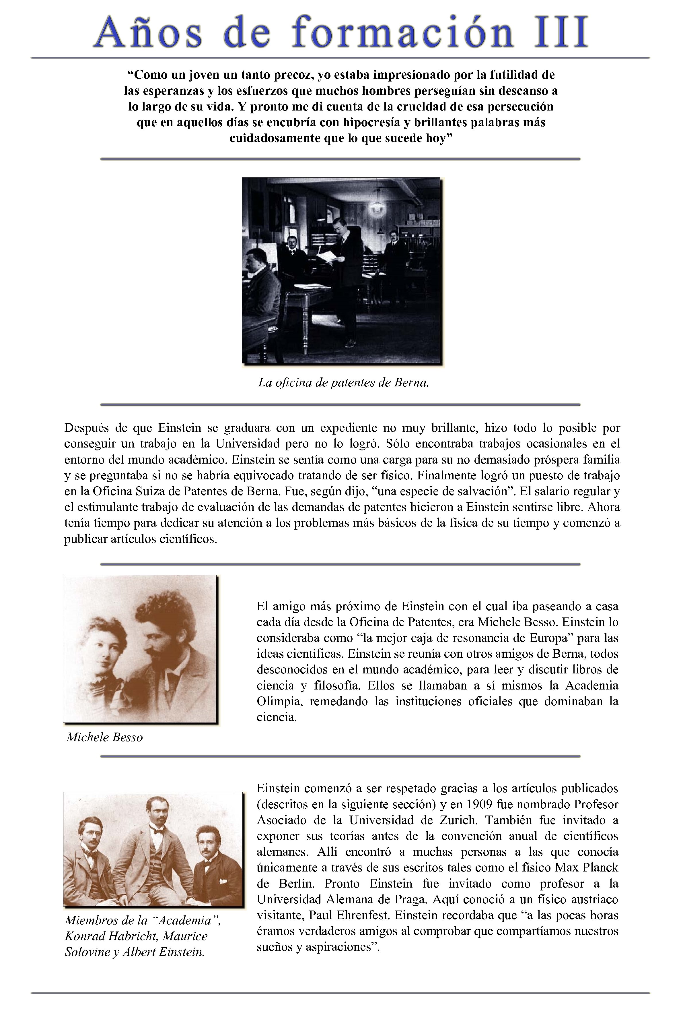 “Como un joven un tanto precoz, yo estaba impresionado por la futilidad de las