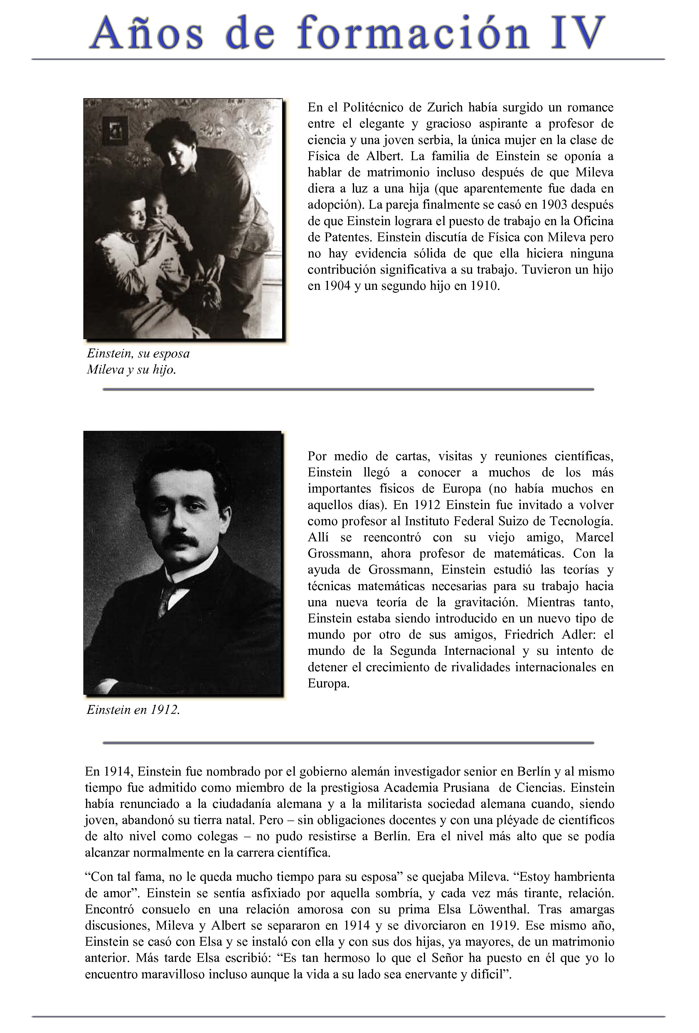 En el Politécnico de Zurich había surgido un romance entre el elegante y gracioso