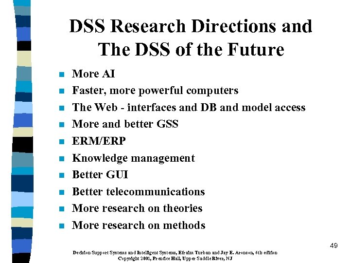 DSS Research Directions and The DSS of the Future n n n n n