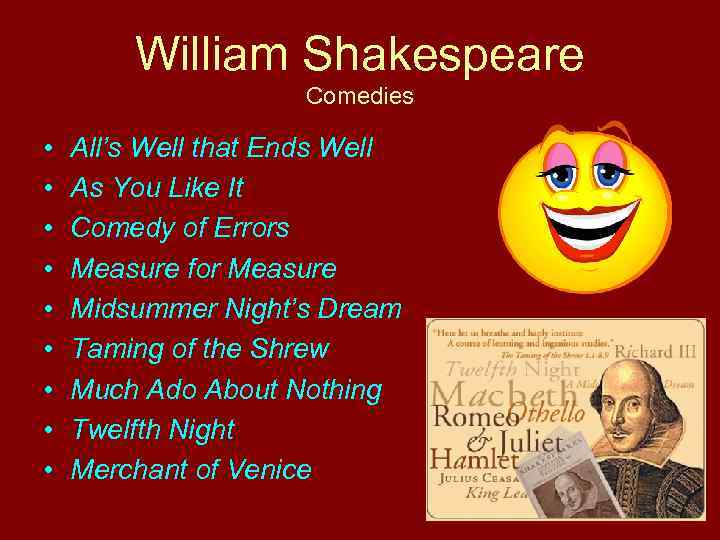 William Shakespeare Comedies • • • All’s Well that Ends Well As You Like