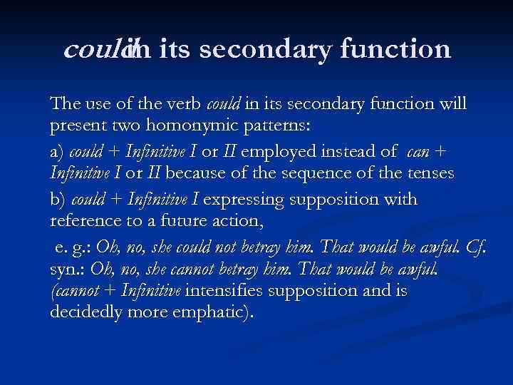 could its secondary function in The use of the verb could in its secondary