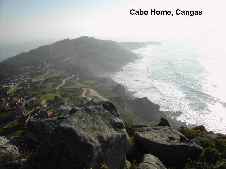 Cabo Home, Cangas 