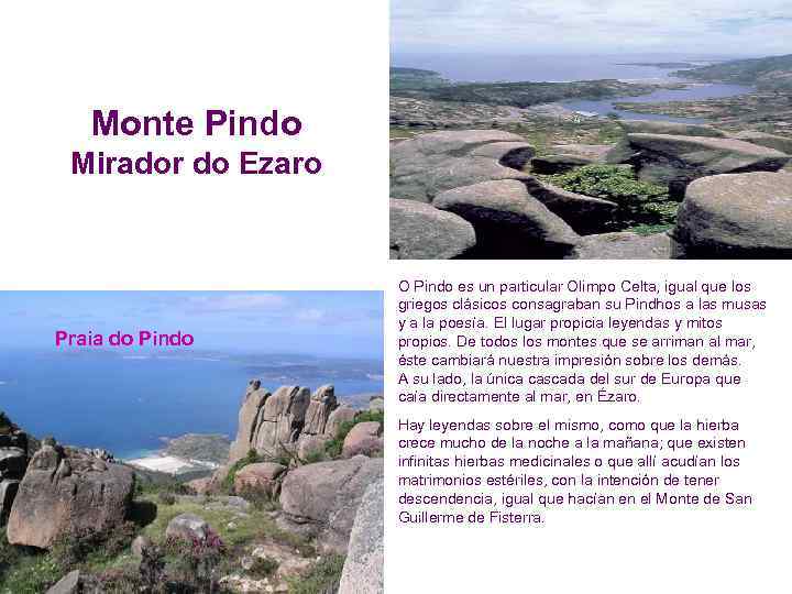 Monte Pindo Mirador do Ezaro Praia do Pindo O Pindo es un particular Olimpo