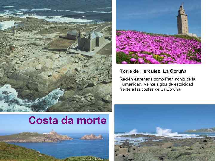 Torre de Hércules, La Coruña Recién estrenada como Patrimonio de la Humanidad. Veinte siglos