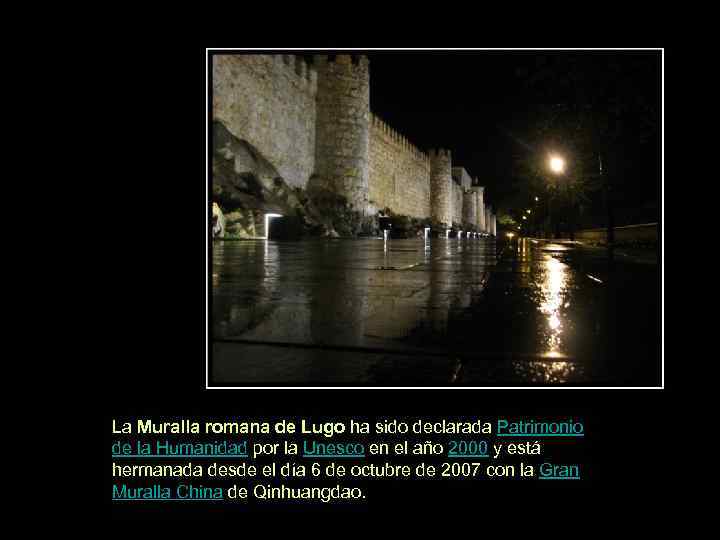 La Muralla romana de Lugo ha sido declarada Patrimonio de la Humanidad por la