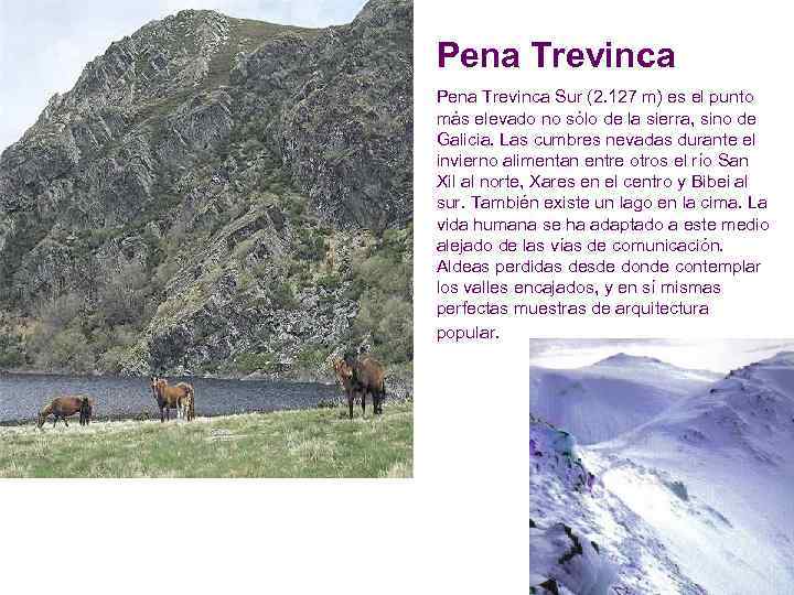 Pena Trevinca Sur (2. 127 m) es el punto más elevado no sólo de