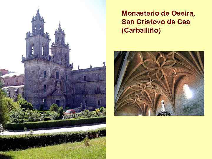 Monasterio de Oseira, San Cristovo de Cea (Carballiño) 