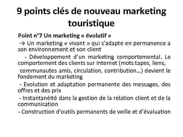 9 points clés de nouveau marketing touristique Point n° 7 Un marketing « évolutif