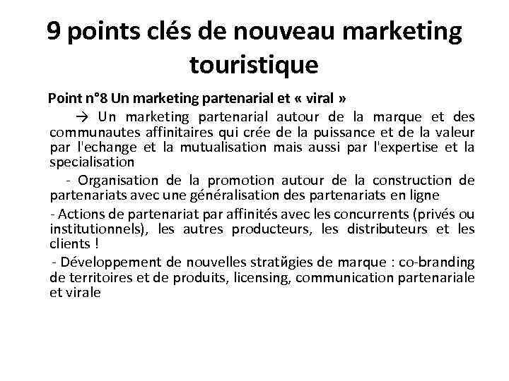 9 points clés de nouveau marketing touristique Point n° 8 Un marketing partenarial et