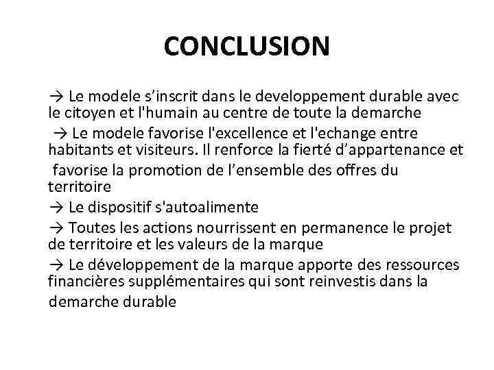 CONCLUSION → Le modele s’inscrit dans le developpement durable avec le citoyen et l'humain