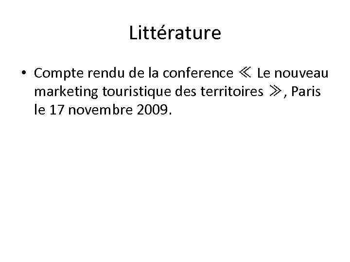 Littérature • Compte rendu de la conference ≪ Le nouveau marketing touristique des territoires