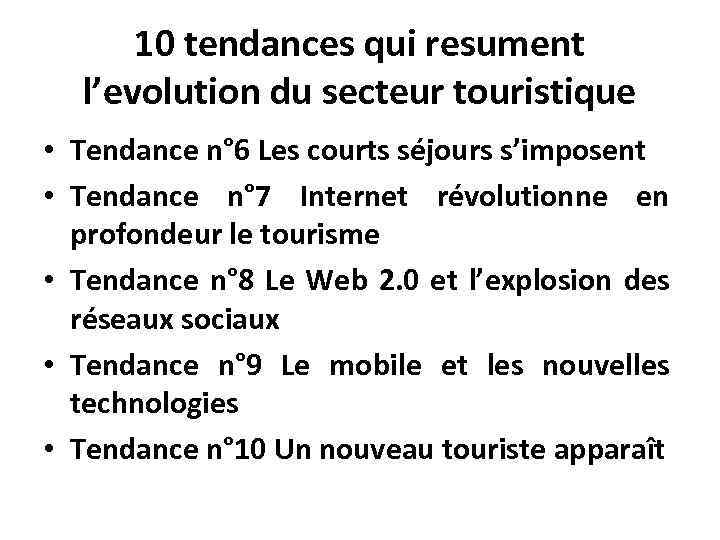 10 tendances qui resument l’evolution du secteur touristique • Tendance n° 6 Les courts