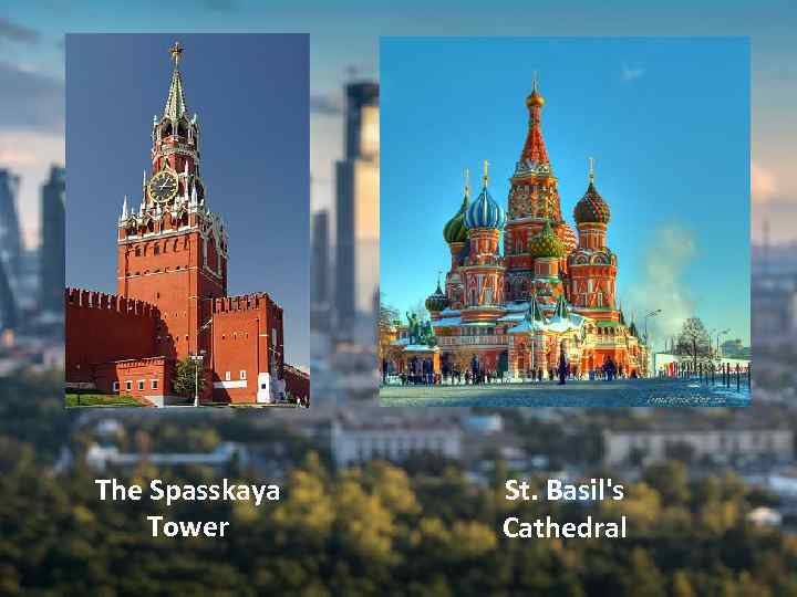 The Spasskaya Tower St. Basil's Cathedral 