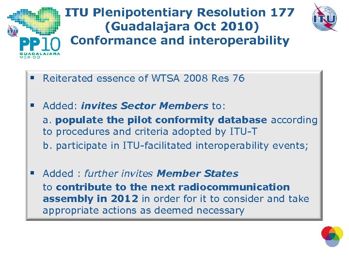 ITU Plenipotentiary Resolution 177 (Guadalajara Oct 2010) Conformance and interoperability § Reiterated essence of