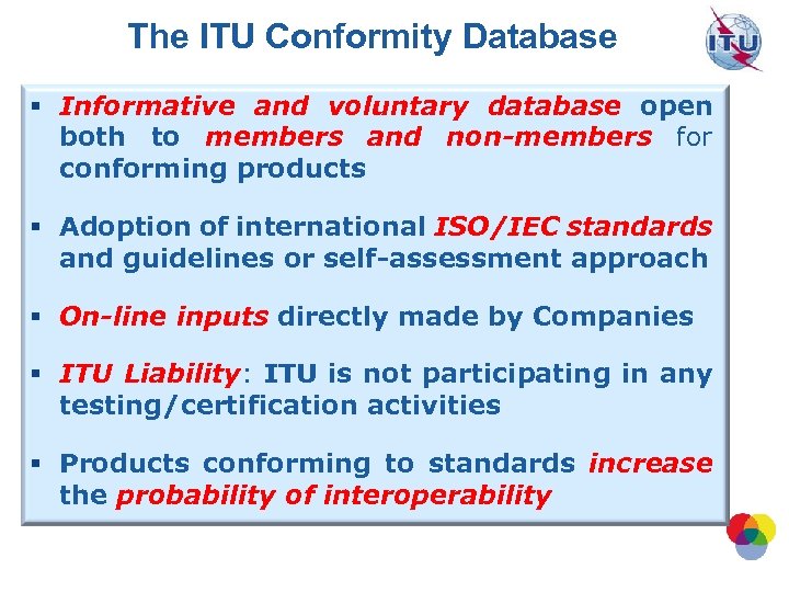 The ITU Conformity Database § Informative and voluntary database open both to members and