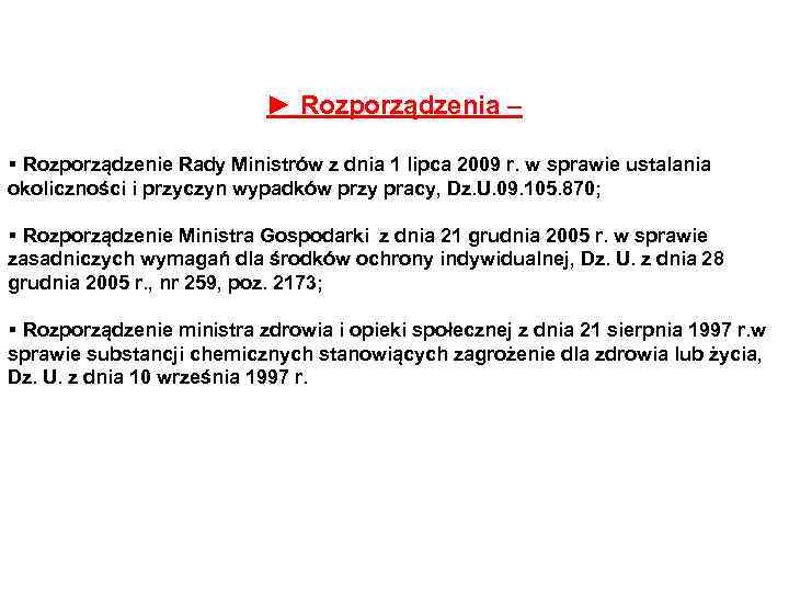 ► Rozporządzenia – § Rozporządzenie Rady Ministrów z dnia 1 lipca 2009 r. w