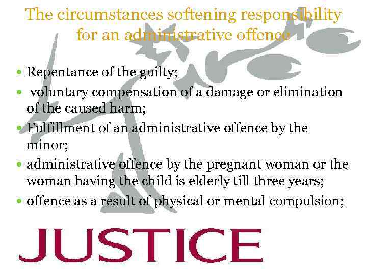 The circumstances softening responsibility for an administrative offence Repentance of the guilty; voluntary compensation