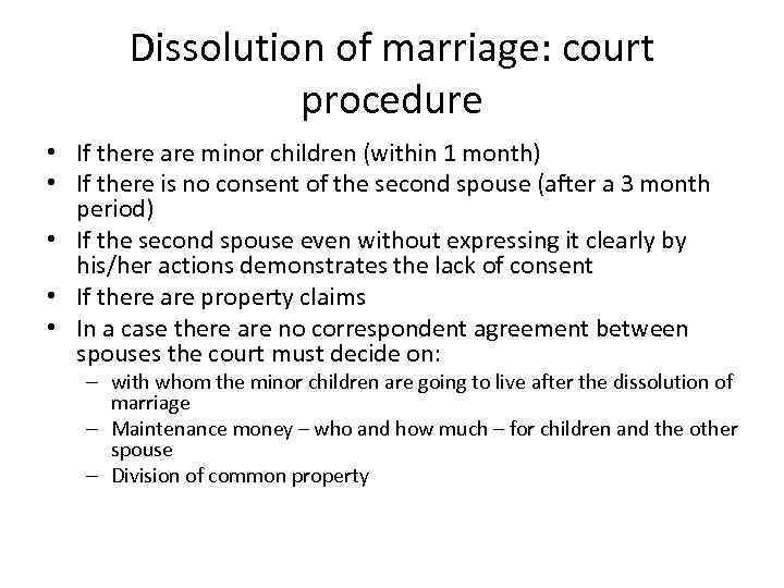 Dissolution of marriage: court procedure • If there are minor children (within 1 month)