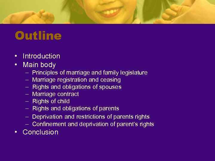 Outline • Introduction • Main body – – – – Principles of marriage and