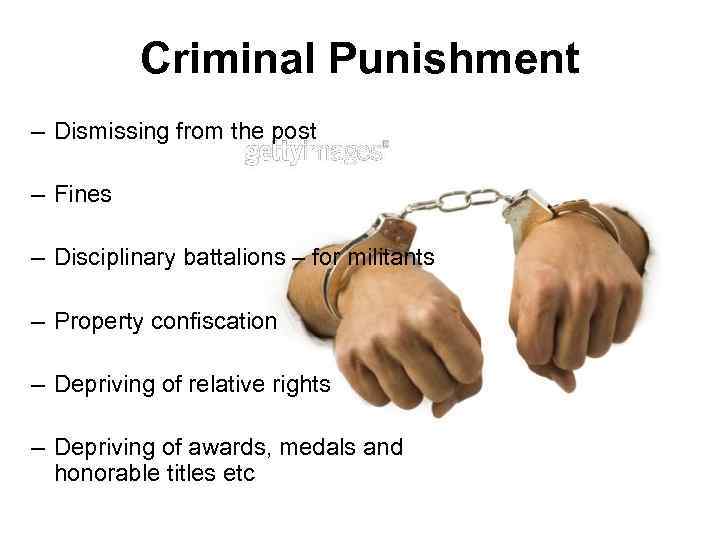 Criminal Punishment – Dismissing from the post – Fines – Disciplinary battalions – for